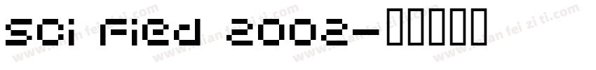 Sci Fied 2002字体转换